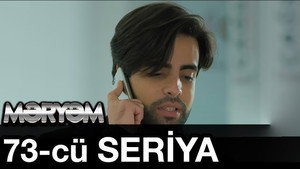 Məryəm 1. évad Ep.73 73. epizód