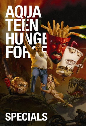 Aqua Teen Hunger Force Speciális epizódok (2000-12-30) poszter