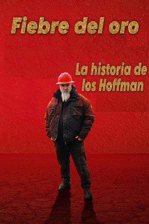 Gold Rush The Dirt: The Hoffman Story poszter