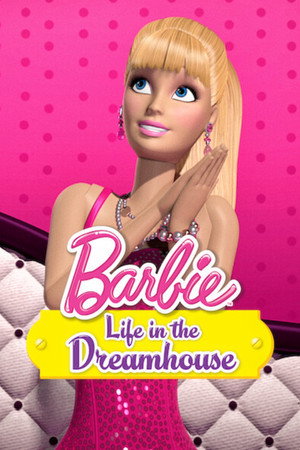 Barbie: Life in the Dreamhouse poszter