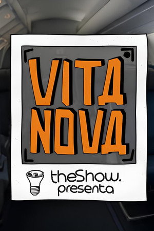 The Show presenta Vita Nova poszter