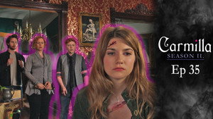 Carmilla 2. évad Ep.35 35. epizód