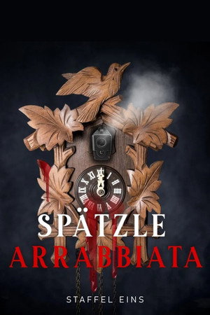 Spätzle arrabbiata - oder eine Hand wäscht die andere 1. évad (2021-05-13) poszter