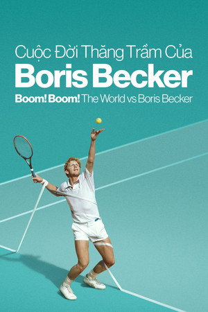 Boom! Boom! A világ Boris Becker ellen poszter