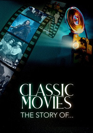 Classic Movies: The Story Of 4. évad (2025-10-16) poszter