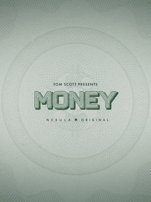Tom Scott Presents: Money