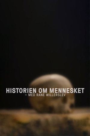 Historien om mennesket - med Rane Willerslev poszter