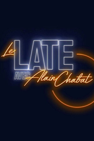 Le Late avec Alain Chabat poszter