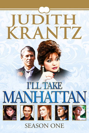 I'll Take Manhattan 1. évad (1987-03-01) poszter