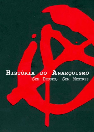 Ni Dieu ni maître, une histoire de l'anarchisme poszter