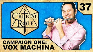 Critical Role 1. évad Ep.37 37. epizód