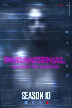 Paranormal Caught on Camera 10. évad (2025-10-19) poszter