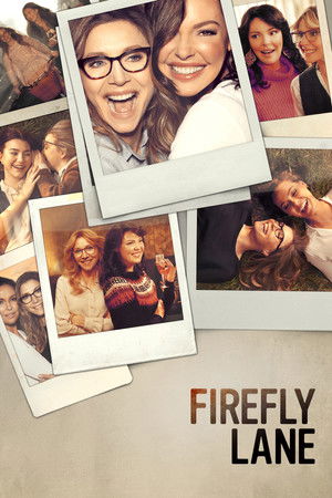 Firefly Lane - Szentjánosbogár lányok 1. évad (2021-02-03) poszter