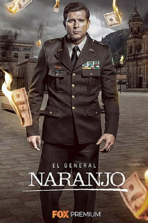 El General Naranjo 2. évad (2019-11-15) poszter