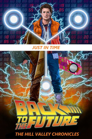 Back to the Future: The Hill Valley Chronicles 1. évad (2018-01-02) poszter