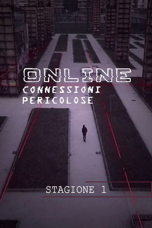 Online - Connessioni pericolose 1. évad (2017-06-20) poszter