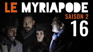 Le Myriapode 2. évad Ep.16 16. epizód