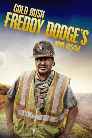 Aranyláz Alaszkában: Freddy Dodge, a bányamentő poszter
