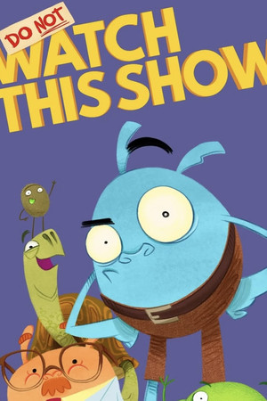 Do Not Watch This Show poszter