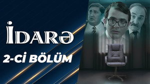 İdarə 1. évad Ep.2 2. epizód