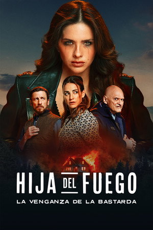 Hija del fuego: La venganza de la bastarda poszter