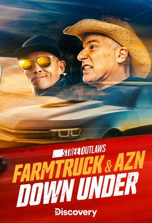 Street Outlaws: Farmtruck and AZN Down Under poszter