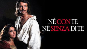 Né con te né senza di te kép