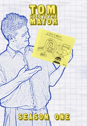 Tom Goes to the Mayor 1. évad (2004-11-14) poszter