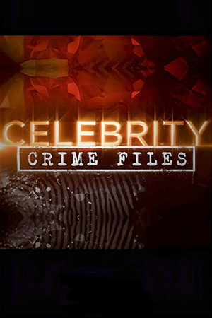 Celebrity Crime Files 3. évad (2014-09-08) poszter
