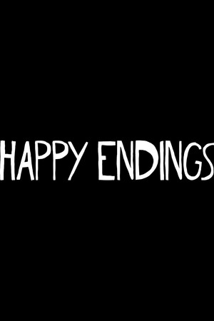 Happy Endings - Fuss el véle! poszter