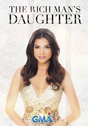 The Rich Man's Daughter 1. évad (2015-05-11) poszter
