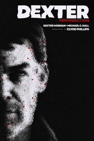 Dexter: Feltámadás poszter