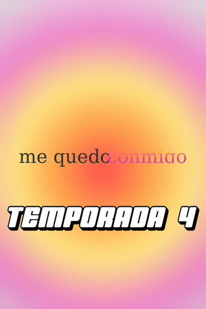 Me Quedo Conmigo 4. évad (2024-12-11) poszter