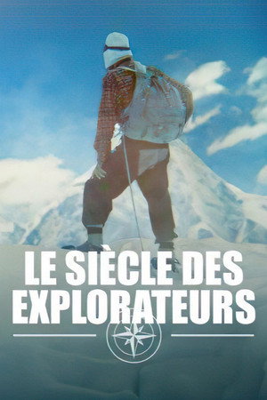 Le siècle des explorateurs 1. évad (2024-06-09) poszter
