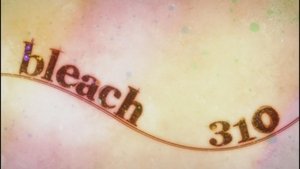 Bleach 1. évad Ep.310 310. epizód