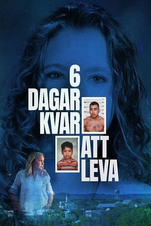 6 dagar kvar att leva poszter