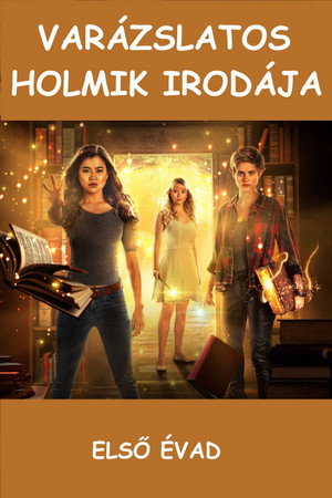 Varázslatos holmik irodája 1. évad (2018-07-08) poszter