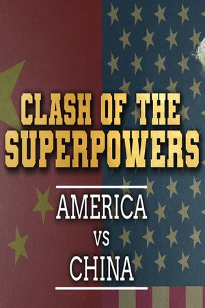 Clash of the Super Powers: America v China poszter