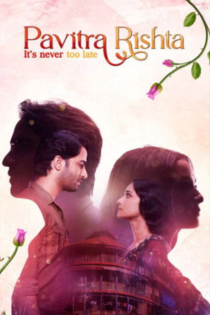 Pavitra Rishta - It's Never Too Late poszter
