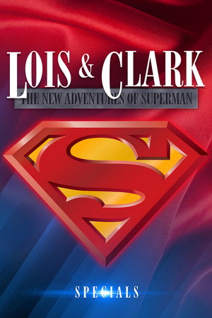 Lois és Clark - Superman legújabb kalandjai Speciális epizódok () poszter