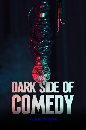 Dark Side of Comedy 1. évad (2022-08-16) poszter