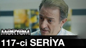 Məryəm 1. évad Ep.117 117. epizód