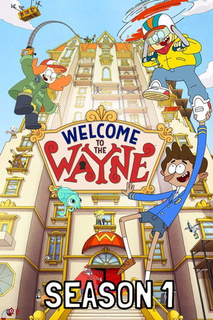 Welcome to the Wayne 1. évad (2018-01-01) poszter