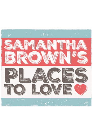 Samantha Brown’s Places to Love poszter