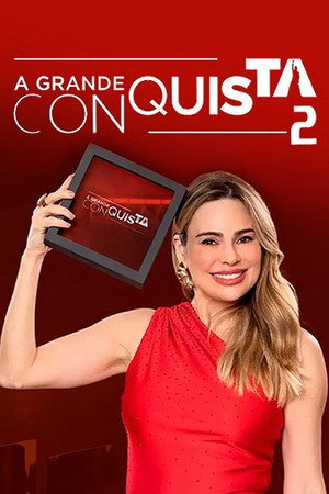 A Grande Conquista 2. évad (2024-04-22) poszter