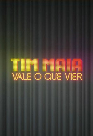 Tim Maia: Vale o Que Vier poszter