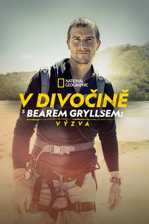Bear Grylls - Sztárok a vadonban: A kihívás poszter