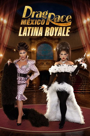 Drag Race México: Latina Royale 1. évad (2026-07-30) poszter
