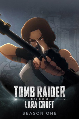 Tomb Raider: Lara Croft legendája 1. évad (2024-10-10) poszter