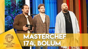 MasterChef Türkiye 6. évad Ep.174 174. epizód
